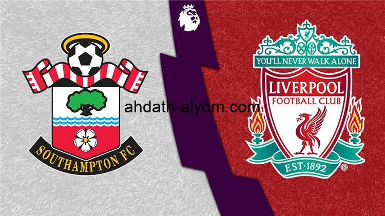 اتفرج ببلاش “ماتش ليفربول اليوم” بث مباشر مباراة ليفربول وساوثهامبتون الدوري الإنجليزي